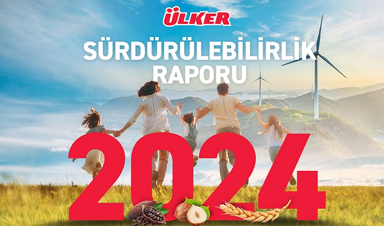 Ülker 10. Sürdürülebilirlik Raporu'nu yayımladı