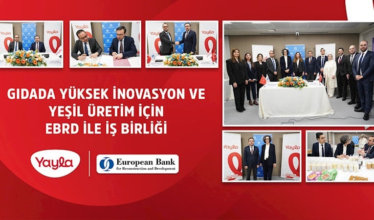 Yayla Gıda EBRD ile 60 milyon Euro tutarında kredi anlaşması imzaladı