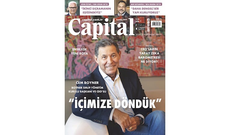 Capital 2026 Temmuz Sayısı Bayilerde - Cem Boyner Özel Röportaj