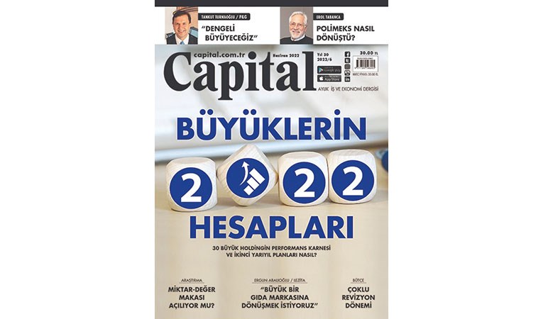 Capital Haziran 2022 sayısı 'Büyüklerin 2022 Hesabı' kapağıyla bayilerde