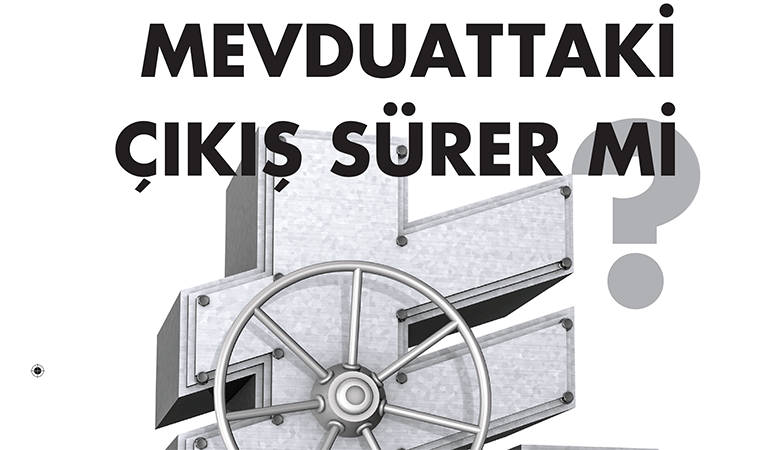 Mevduattaki çıkış sürer mi?