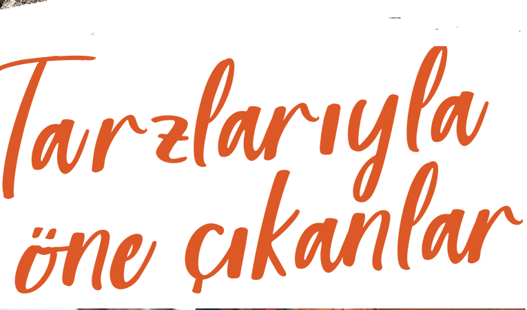 Tarzlarıyla öne çıkanlar