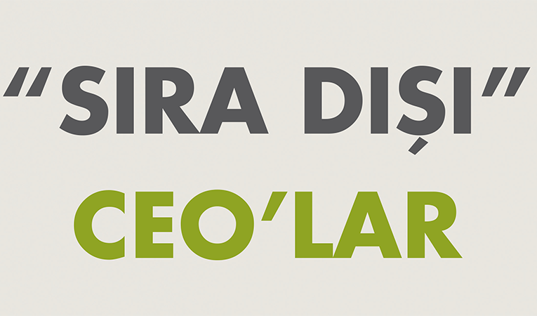 Sıra dışı CEO'lar