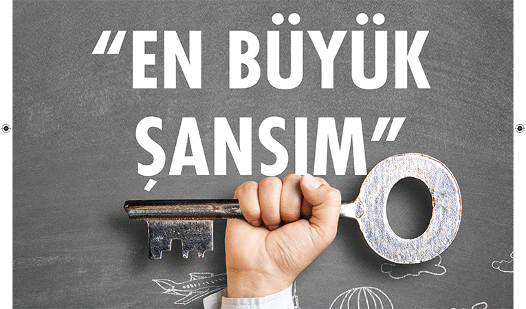 En büyük şansım