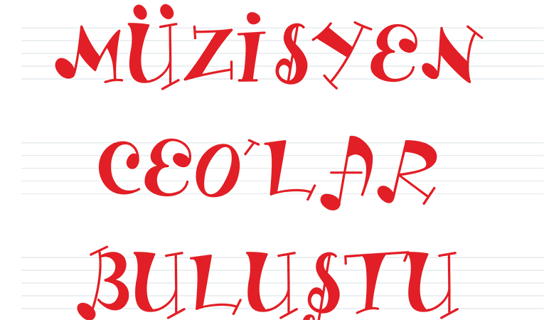 Müzisyen CEO'lar buluştu