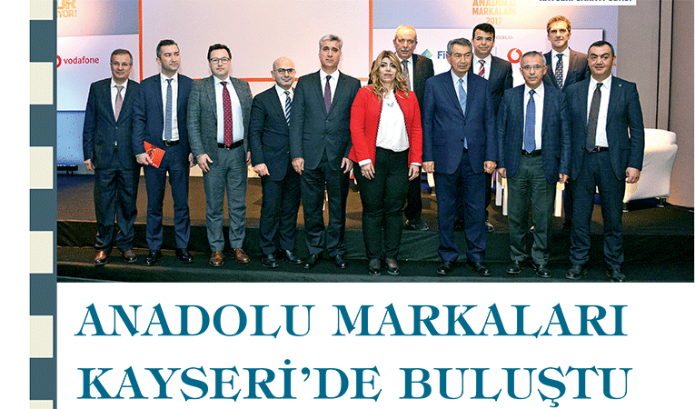 Anadolu Markalaları Kayseri de buluştu