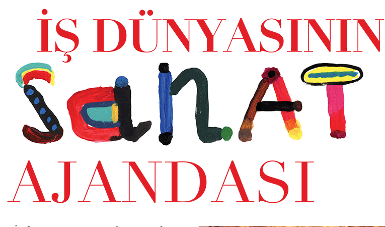 İş dünyasının sanat ajandası