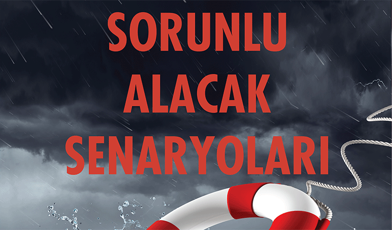 Sorunlu alacak senaryoları