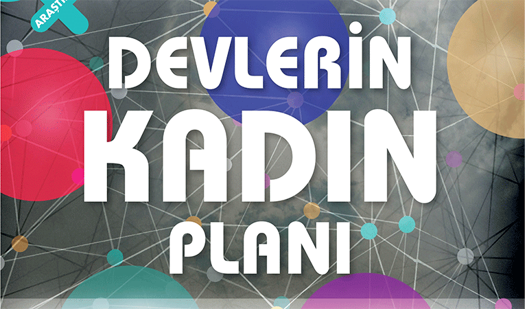 Devlerin kadın planı